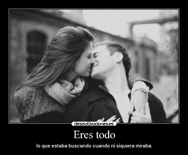 Eres todo - 