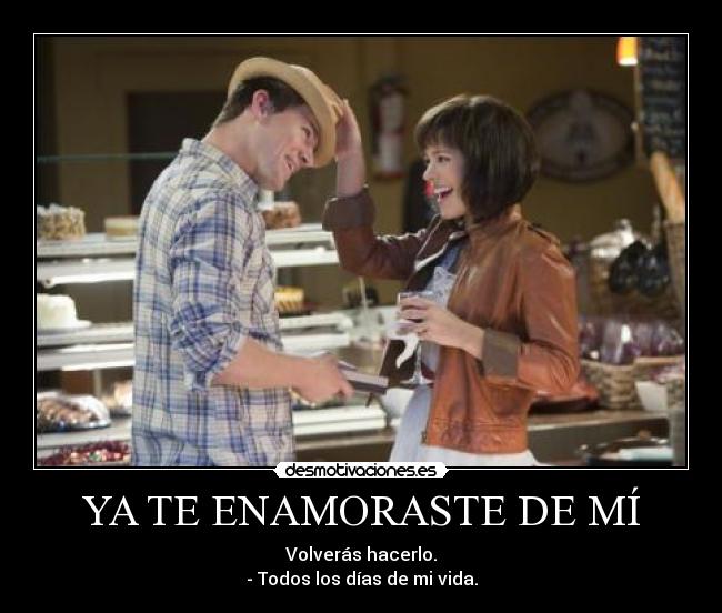 YA TE ENAMORASTE DE MÍ - 