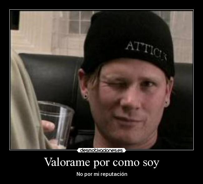 Valorame por como soy -