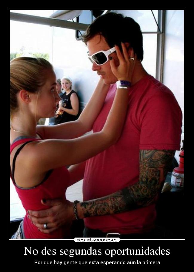 No des segundas oportunidades -