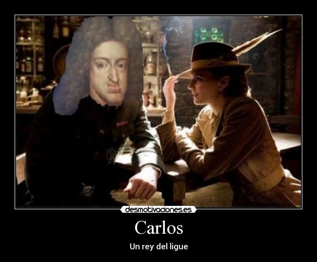 Carlos - Un rey del ligue