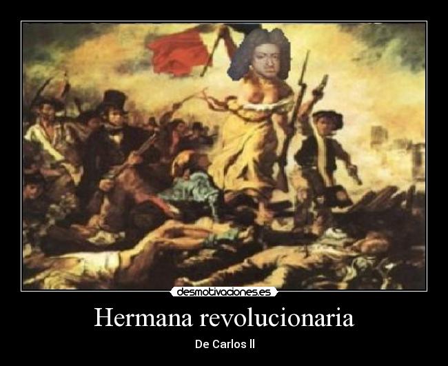 Hermana revolucionaria - De Carlos ll