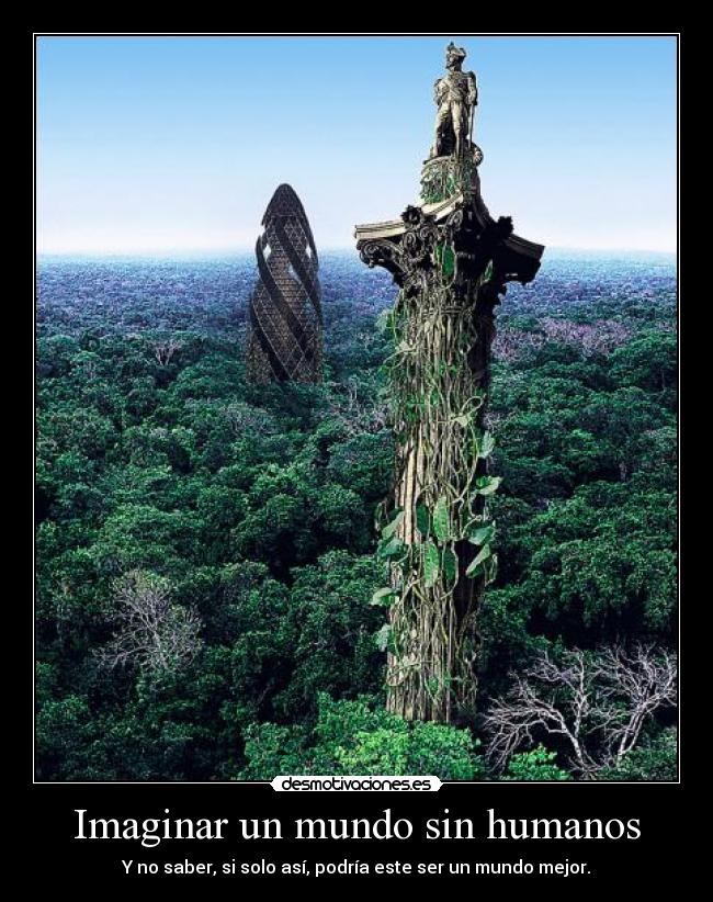 Imaginar un mundo sin humanos - 