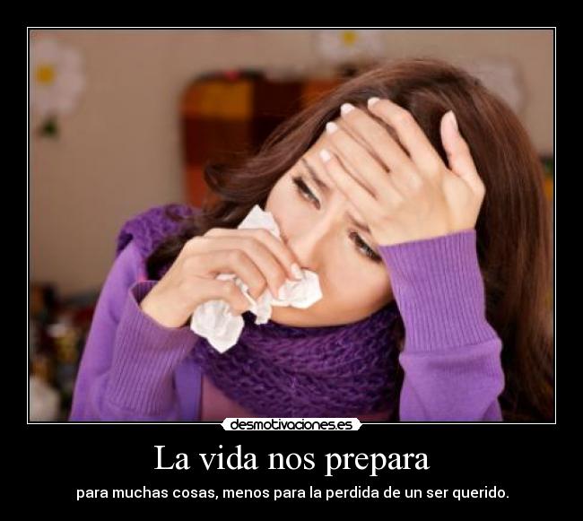 La vida nos prepara -