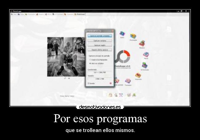 Por esos programas - que se trollean ellos mismos.