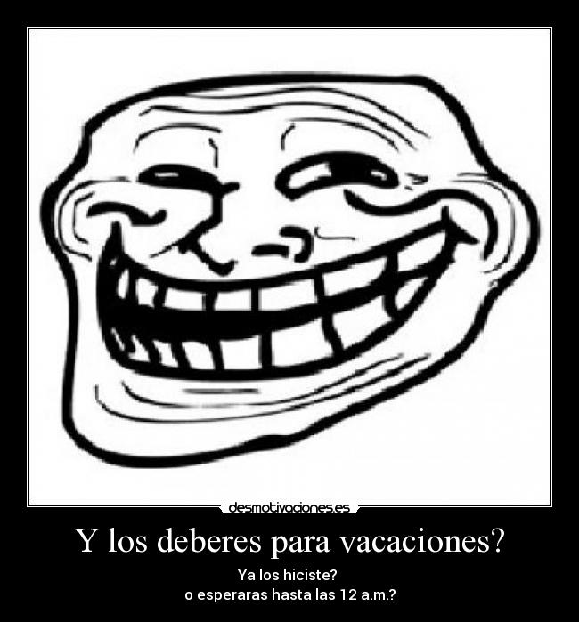 carteles troll deberes vacaciones eskore desmotivaciones