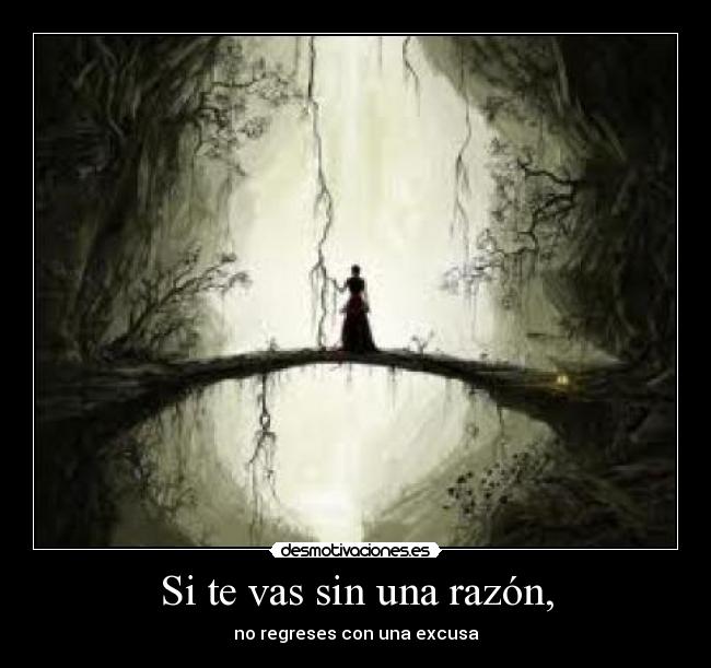 Si te vas sin una razón, - 