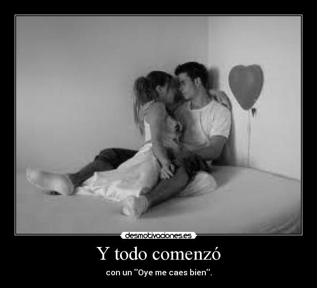 Y todo comenzó -