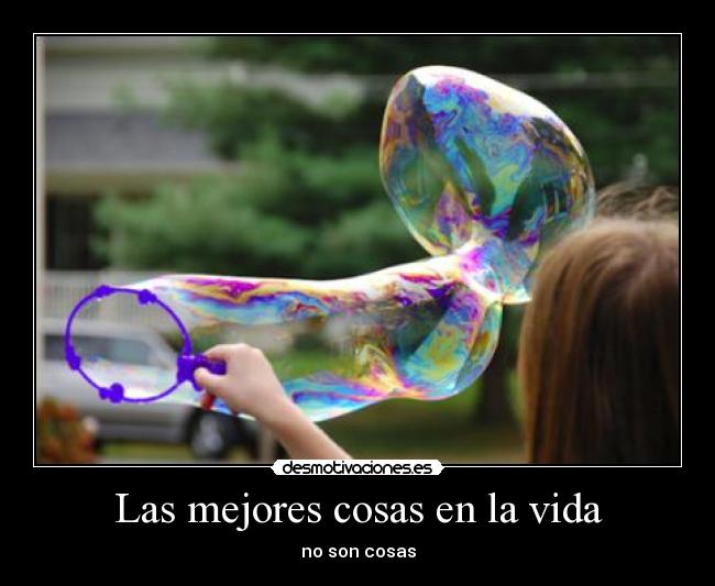 Las mejores cosas en la vida - 