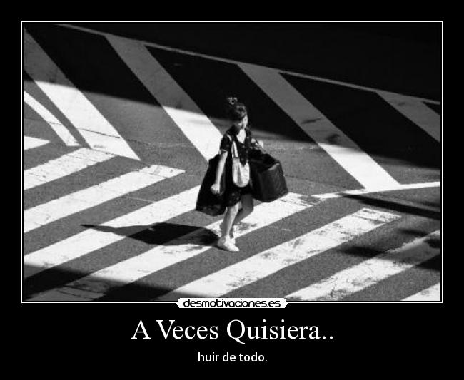A Veces Quisiera.. -