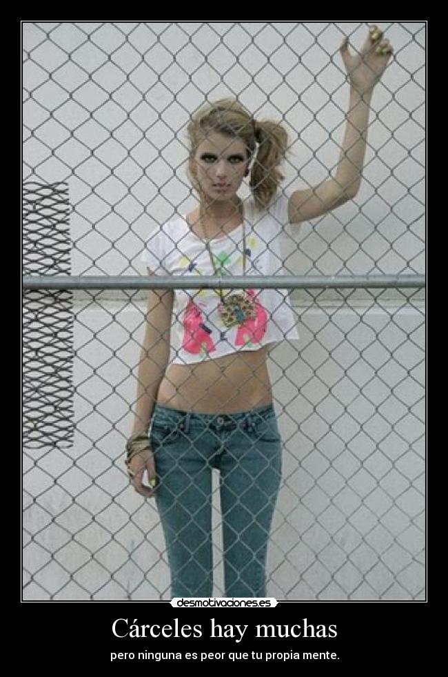 Cárceles hay muchas -