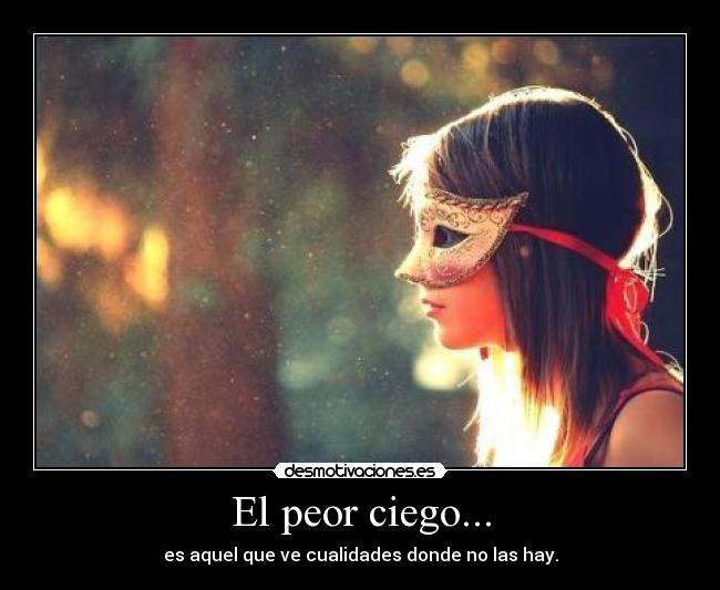 El peor ciego... - 