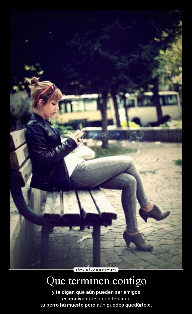 Que terminen contigo -