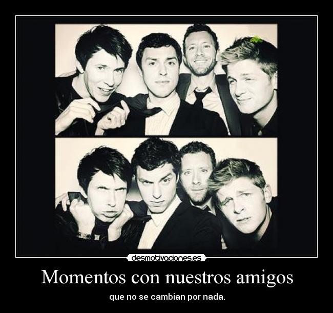 Momentos con nuestros amigos - que no se cambian por nada.