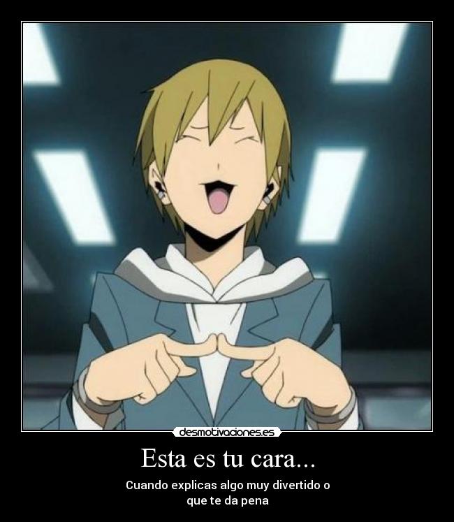 carteles durarara kida masaomi anime mundo otaku sonrisa divertida desmotivaciones