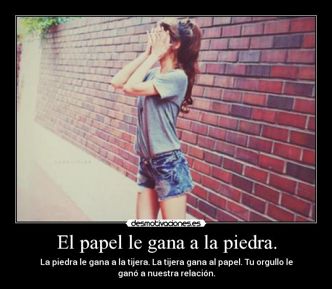 El papel le gana a la piedra. -