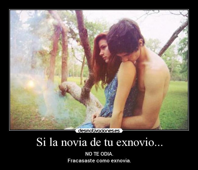 Si la novia de tu exnovio... - 
