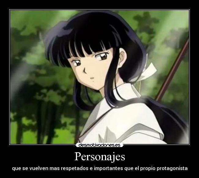 Personajes - que se vuelven mas respetados e importantes que el propio protagonista