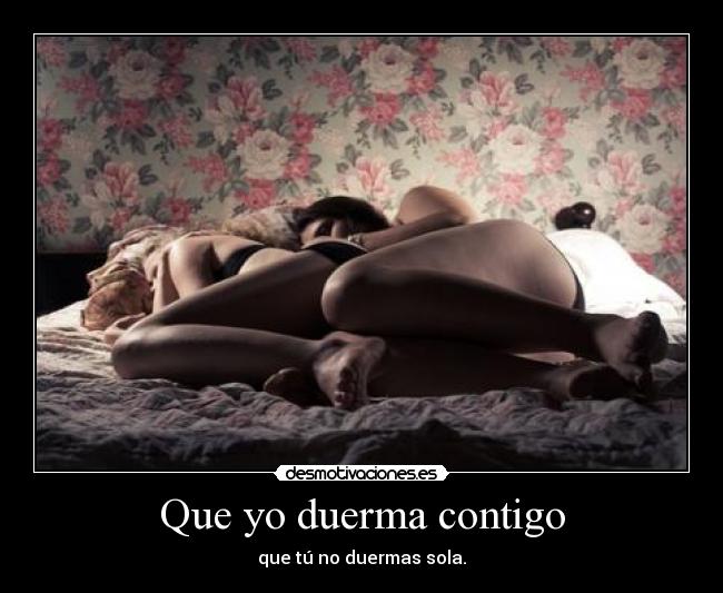 Que yo duerma contigo - 
