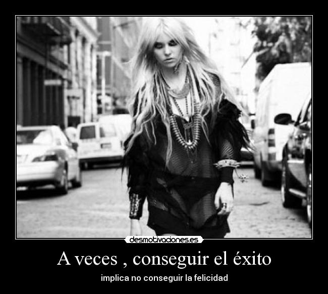 A veces , conseguir el éxito - implica no conseguir la felicidad