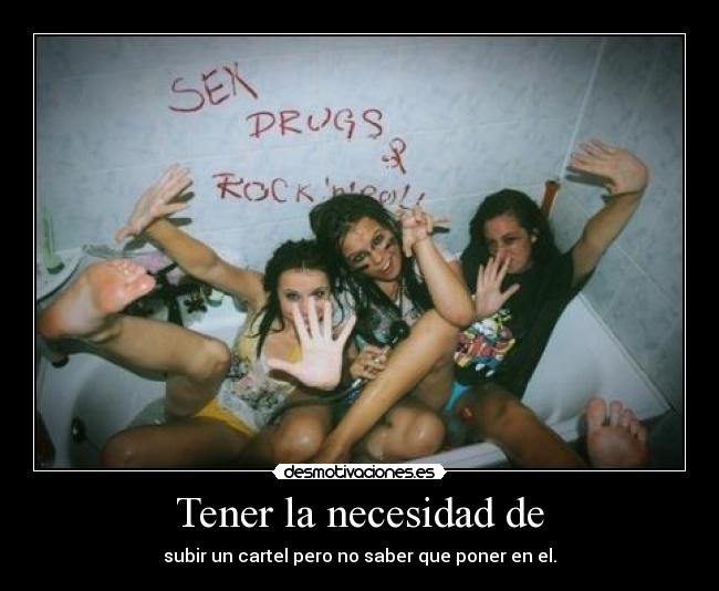 Tener la necesidad de - 