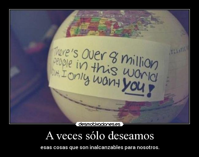 A veces sólo deseamos -