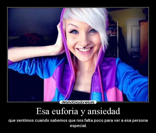 Esa euforia y ansiedad - 