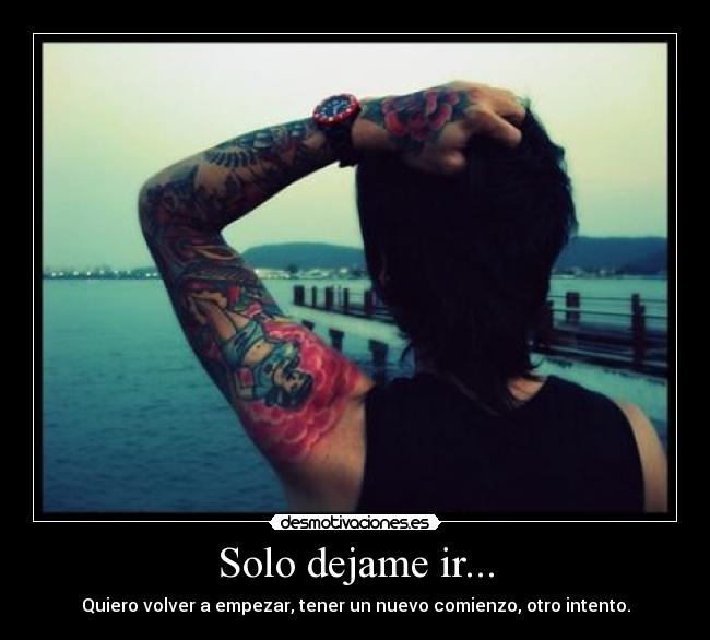 Solo dejame ir... - 