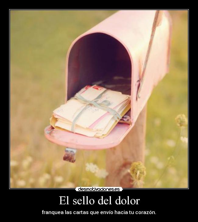 carteles dolor dolor sello corazon cartas desmotivaciones