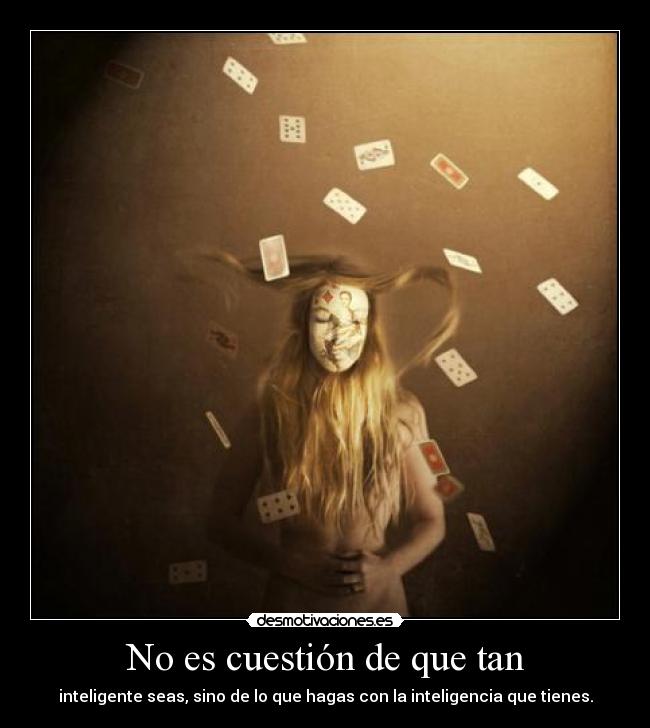 No es cuestión de que tan -