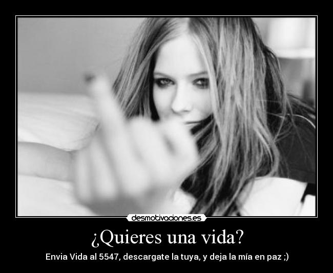 ¿Quieres una vida? -