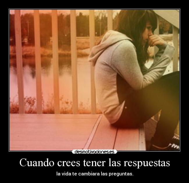Cuando crees tener las respuestas - 