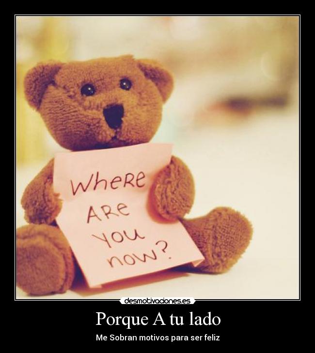 Porque A tu lado - Me Sobran motivos para ser feliz