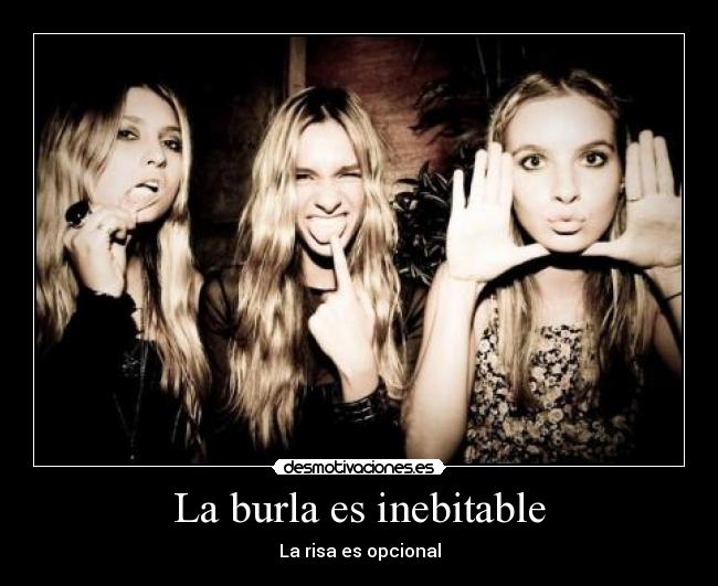 La burla es inebitable - La risa es opcional