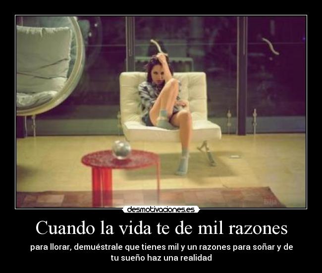 Cuando la vida te de mil razones - 