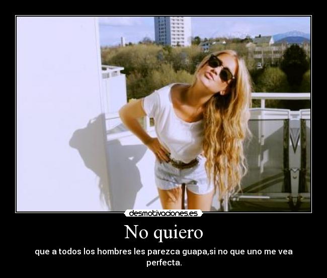 No quiero -