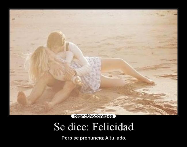 Se dice: Felicidad -