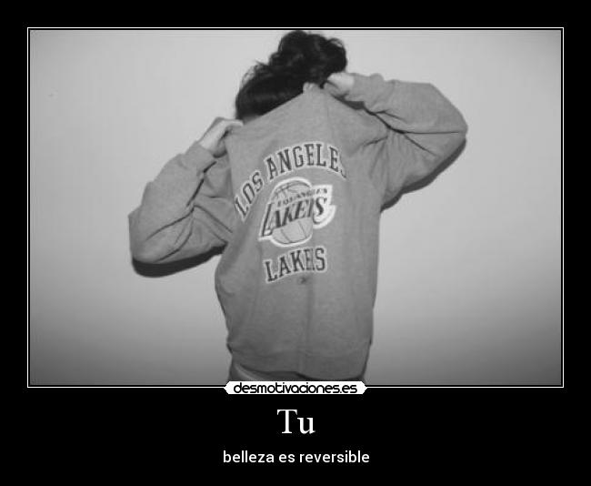 Tu - belleza es reversible