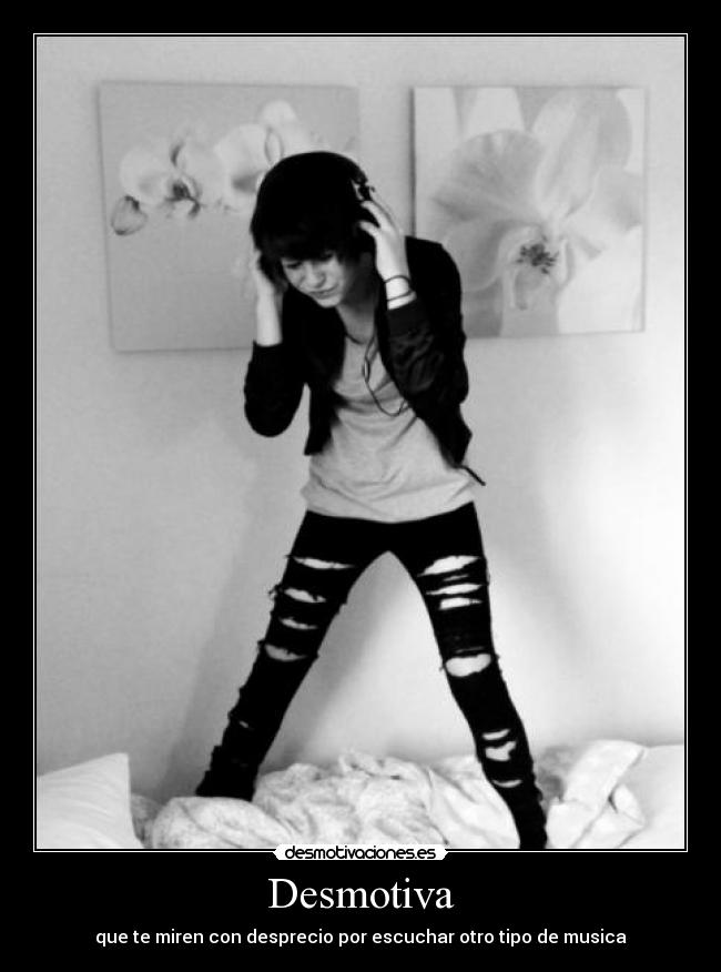 Desmotiva - que te miren con desprecio por escuchar otro tipo de musica