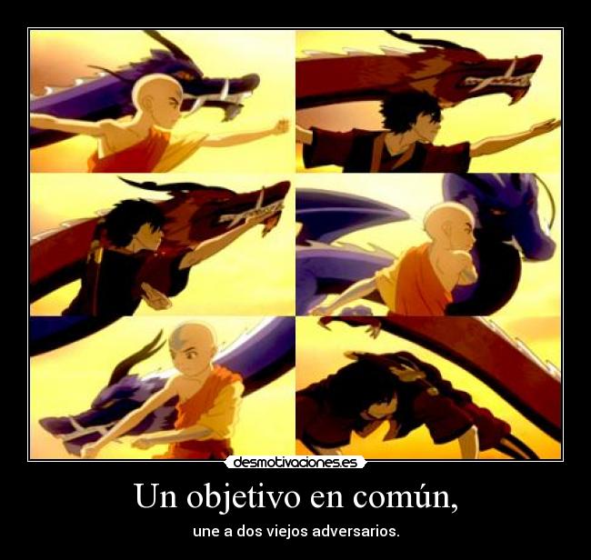 Un objetivo en común, -