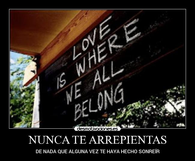 NUNCA TE ARREPIENTAS - 