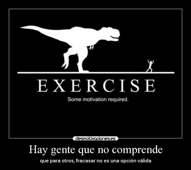 carteles gente comprende otros fracasar opcion valida pizza peli kelly desmotivaciones