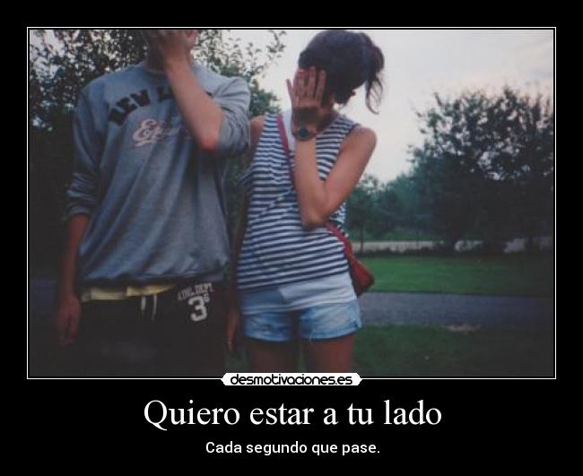 Quiero estar a tu lado -