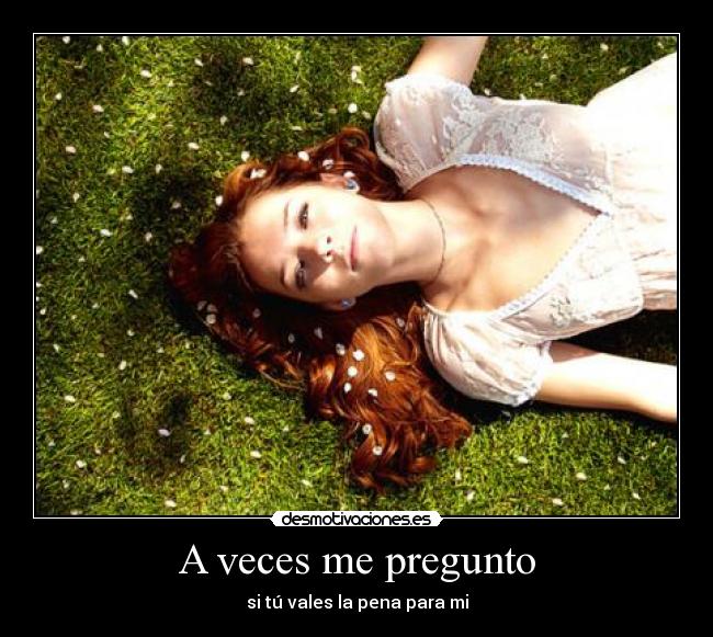 A veces me pregunto -