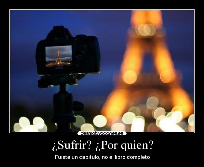 ¿Sufrir? ¿Por quien? - 
