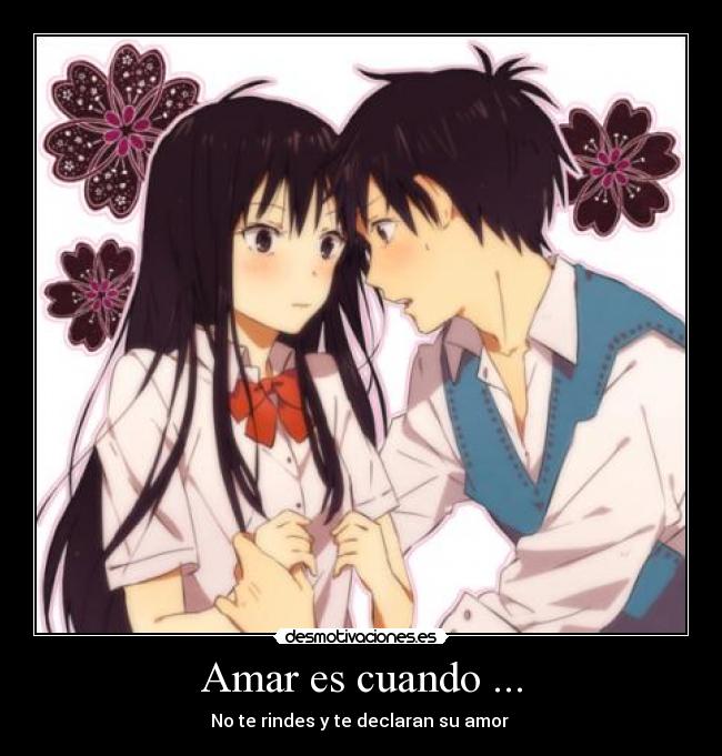 Amar es cuando ... - No te rindes y te declaran su amor