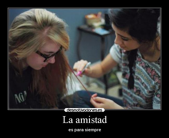 La amistad -