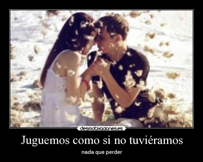 Juguemos como si no tuviéramos - 