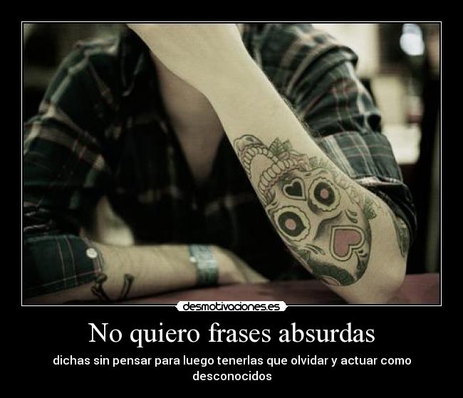 No quiero frases absurdas - 