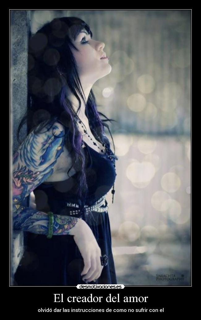 El creador del amor - olvidó dar las instrucciones de como no sufrir con el